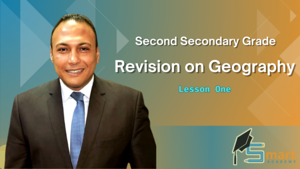2ND Secondary : Revision on Unit one in Geography - Lesson One | Mr.Amr Adel