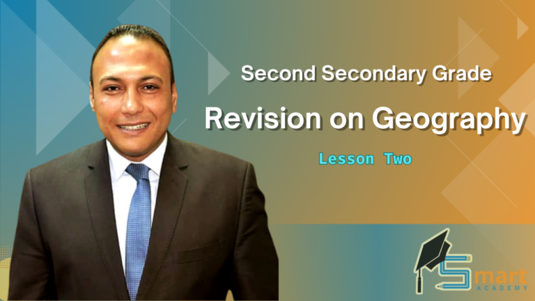 2ND Secondary : Revision on Unit one in Geography – Lesson Two | Mr.Amr Adel
