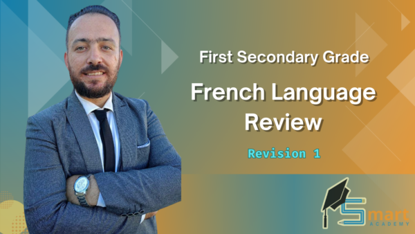 1ST Secondary Grade : French Language Review - Revision 1 | Messieurs Amr Rady