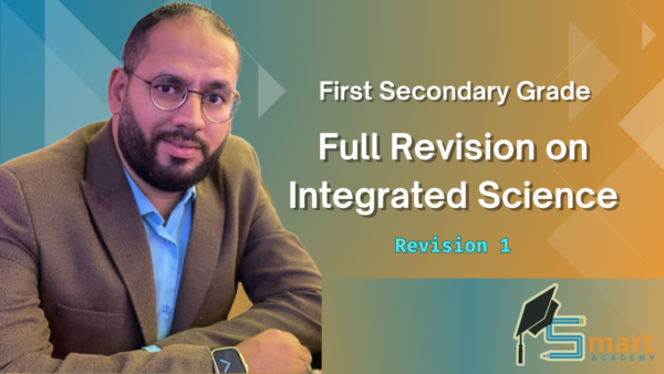 1ST Secondary : Full Revision on Integrated Science - Revision one | Mr.Eslam Hussien